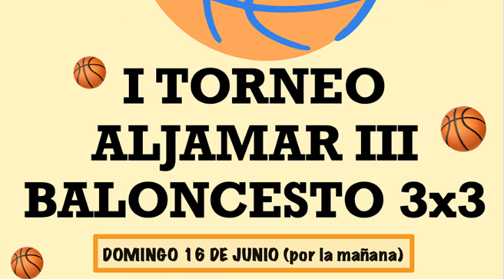 Primer torneo de baloncesto 3x3 en Aljamar III
