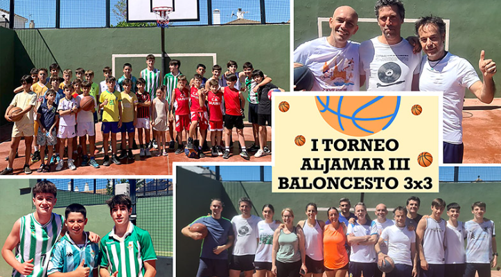 Éxito del primer torneo de Baloncesto 3x3 de Aljamar III